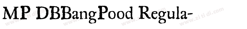 MP DBBangPood Regula字体转换 MP DBBangPood Regula字体转换